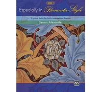 Especially in Romantic Style, Bk 1: 11 Lyrical Solos for Early Intermediate Pianists