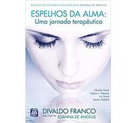 Espelhos da Alma - Uma Jornada Terapêutica: Núcleo de Estudos Psicológicos Joanna de Ângelis