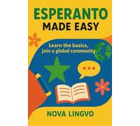 Esperanto Made Easy: Learn the basics, join a global community