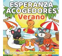 Esperanza Acogedores VERANO / Cozy Hope SUMMERTIME (Spanish Edition): Agradable Libro para colorear cristiano para adultos y adolescentes con ... sencillo, Bonito y fácil) (COZY HOPE Series)