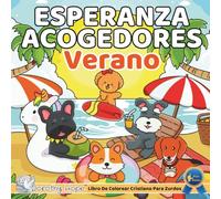 Esperanza Acogedores VERANO (Edición para zurdos) / Cozy Hope SUMMERTIME (Lefties Spanish Ed.): Agradable Libro para colorear cristiano para adultos ... sencillo, Bonito y fácil) (COZY HOPE Series)