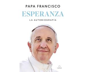 Esperanza. La Autobiografía: Memorias del Papa Francisco / Hope