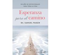 Esperanza Para El Camino: Un Año de Devocionales Para Toda La Vida / Hope for the Journey: A Year of Devotions for Life
