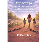 Esperanza para los Sobrevivientes de Abuso Doméstica: Un Enfoque de Terapia de Realidad Centrado en Cristo