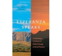 Esperanza Speaks: Confronting a Century of Global Change in Rural Panama (Teaching Culture: UTP Ethnographies for the Classroom)