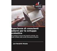 Esperienze di consulenti esterni per lo sviluppo scolastico: Nel sostegno al lavoro dei gruppi di controllo. Uno studio condotto nelle scuole comunitarie di Berlino