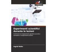 Esperimenti scientifici durante le lezioni: Confronto tra insegnamento genetico-socratico-esemplare e insegnamento pratico