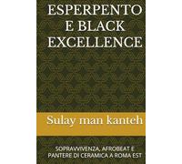 ESPERPENTO E BLACK EXCELLENCE: SOPRAVVIVENZA, AFROBEAT E PANTERE DI CERAMICA A ROMA EST