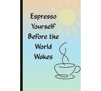 Espesso yourself before the world wakes: A clever, funny reminder that the best stories (and brews) are crafted in the quiet hours before dawn.