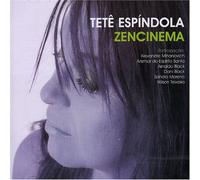 Espindola, Tete - Zen Cinema