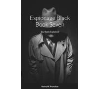 Espionage Black Book Seven: Spy Radio Explained