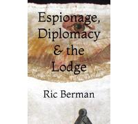 Espionage, Diplomacy & the Lodge: Charles Delafaye & the Secret Department of the Post Office