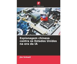 Espionagem chinesa contra os Estados Unidos na era da IA