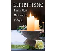 Espiritismo: Puerto Rican Mediumship & Magic