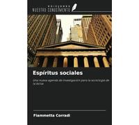 Espíritus sociales: Una nueva agenda de investigación para la sociología de la bolsa