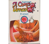 Esplorando Il Corpo Umano N. 6 Il Sangue