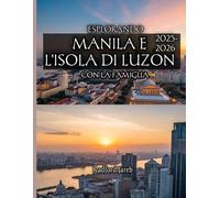 Esplorando Manila e l'isola di Luzon con la famiglia 2025-2026