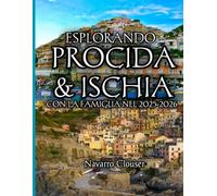 Esplorando Procida & Ischia con la famiglia nel 2025-2026