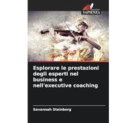 Esplorare le prestazioni degli esperti nel business e nell'executive coaching