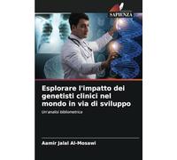 Esplorare l'impatto dei genetisti clinici nel mondo in via di sviluppo: Un'analisi bibliometrica