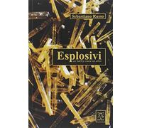 Esplosivi. Un hobby come un altro