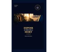 Espoir Au-Dela De La Mort: La Vie Éternelle (Bibliothèque Pastorale - Kerlin Muzeau)
