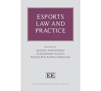Esports Law and Practice (Elgar Information Law and Practice series)