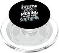 Espresso Keeps My Plot Moving And My Mind Soothing PopSockets PopGrip for MagSafe