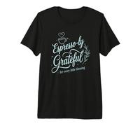 Espresso-ly Grateful : for Every Little Blessing Premium T-Shirt