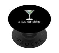 Espresso Martini Lover Funny Birthday A Tini Bit Older PopSockets Adhesive PopGrip