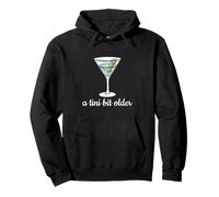 Espresso Martini Lover Funny Birthday A Tini Bit Older Pullover Hoodie