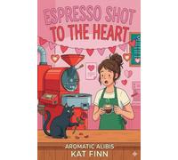 Espresso Shot to the Heart: 2 (Aromatic Alibis)