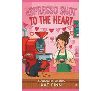 Espresso Shot to the Heart: 2 (Aromatic Alibis)