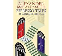 Espresso Tales: The Latest from 44 Scotland Street
