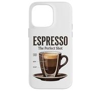 Espresso The Perfect Shot Barista Coffee Lover Case for iPhone 14 Pro Max