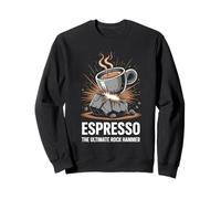 Espresso The Ultimate Rock Hammer Coffee Geologist Sweatshirt