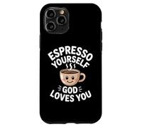 Espresso Yourself God Loves You Christian Case for iPhone 11 Pro