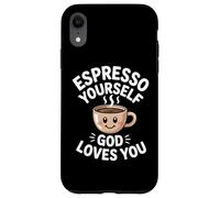 Espresso Yourself God Loves You Christian Case for iPhone XR