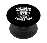 Espresso Yourself God Loves You Christian Coffee PopSockets Adhesive PopGrip