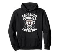Espresso Yourself God Loves You Christian Coffee Pullover Hoodie