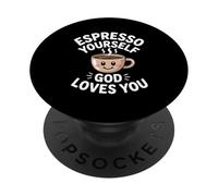 Espresso Yourself God Loves You Christian PopSockets Adhesive PopGrip