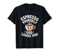 Espresso Yourself God Loves You Christian T-Shirt