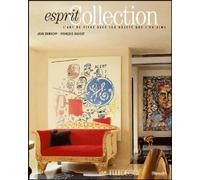 Esprit collection: L'art de vivre avec les objets que l'on aime