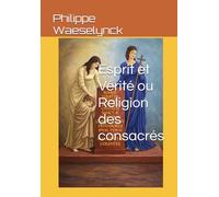Esprit et Vérité ou Religion des consacrés (Livres de Rodolphe Salzmann)