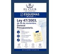 Esquemas de la Ley 47/2003, de 26 de noviembre, General Presupuestaria.: guía visual con ejemplos prácticos y trucos de memorización que ayuda y facilita el estudio de esta ley