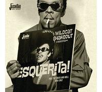 Esquerita - Wildcat Shakeout Revisited - Full Tilt Rock and Roll 1958-1962