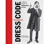 Esquire Dress Code: A Man's Guide to Personal Style