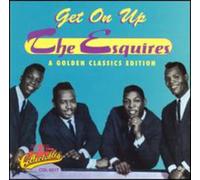 Esquires - Get on Up
