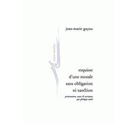 Esquisse d'Une Morale Sans Obligation Ni Sanction (Encre Marine)