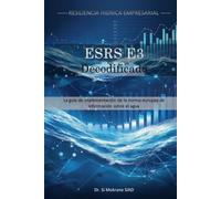 ESRS E3 Decodificado: La guía de implementación de la norma europea de información sobre el agua (Resiliencia Hídrica para las Empresas)